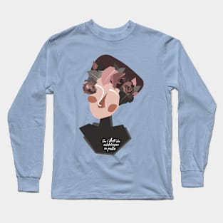 Sei l'arte che addolcisce la pelle Long Sleeve T-Shirt